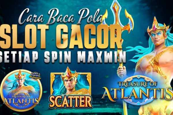 Treasure of Atlantis: Cuan dari Laut Dalam Cara Baca Pola Slot