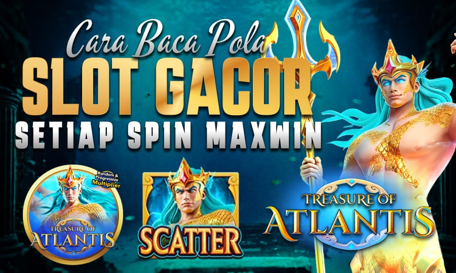 Treasure of Atlantis: Cuan dari Laut Dalam Cara Baca Pola Slot
