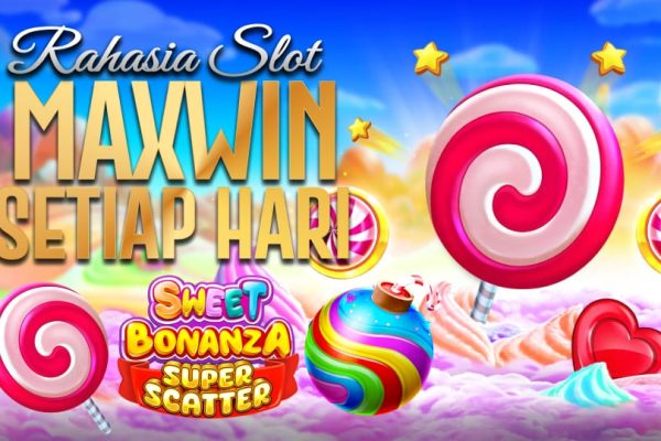 Maxwin Manis di Sweet Bonanza Super Scatter!