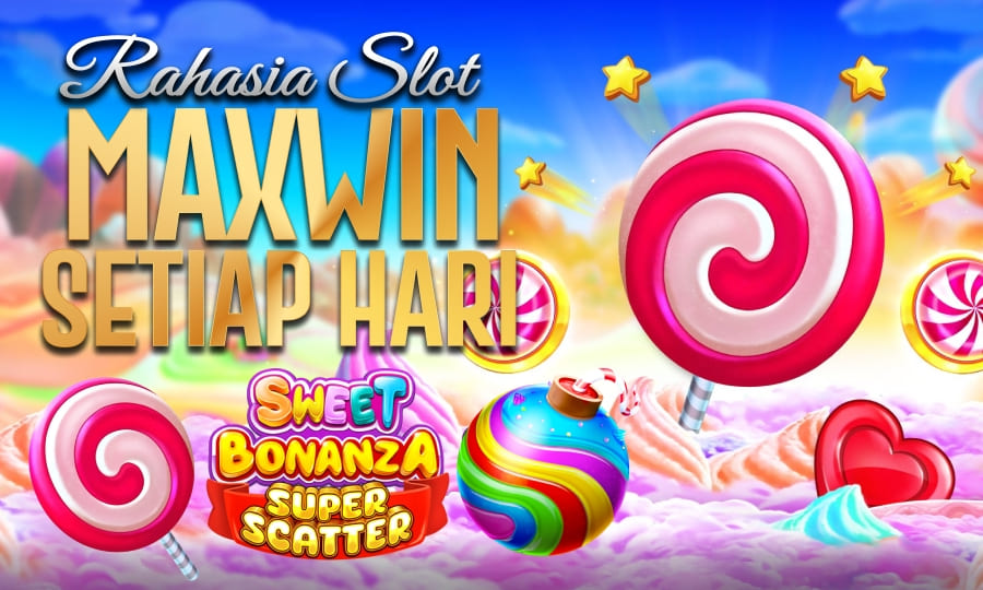 Maxwin Manis di Sweet Bonanza Super Scatter!